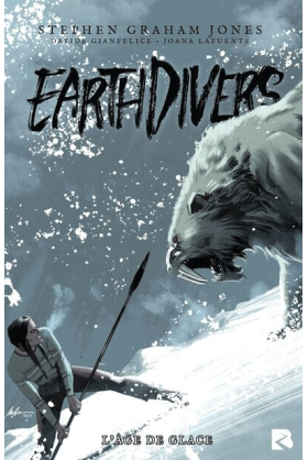 Earthdivers Tome 2 - L'âge...