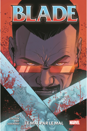 Blade Tome 2 : Le mal par...