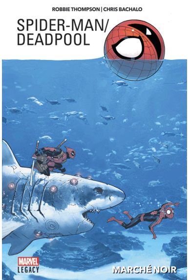 Spider-Man / Deadpool Tome 1 - Marvel Legacy
